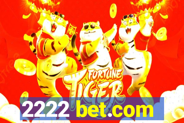 2222 bet.com